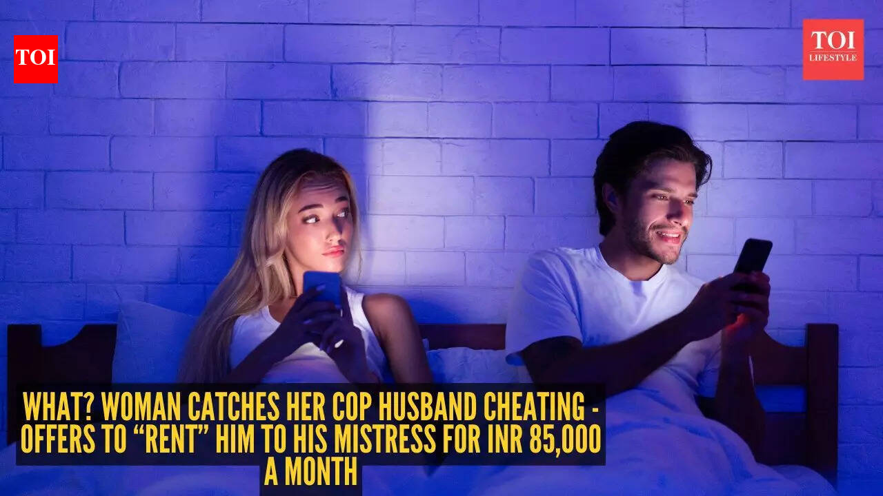 What? Woman catches her cop husband cheating - offers to “rent” him to his mistress for INR 85,000 a month |