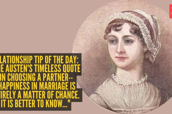 Relationship tip of the day: Jane Austen's timeless quote on choosing a partner-- "Happiness in marriage is entirely a matter of chance. It is better to know..."