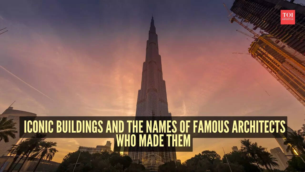 8 iconic buildings and the names of famous architects who made them