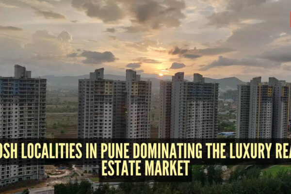 7 posh localities in Pune dominating the luxury real estate market