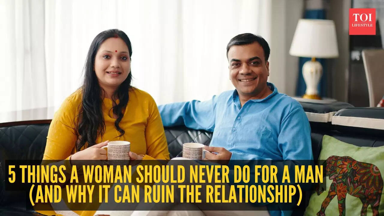 5 things a woman should never do for a man (And why it can ruin the relationship)