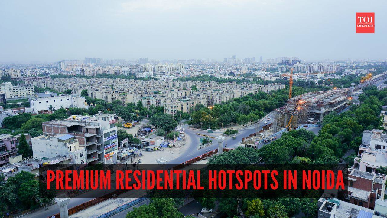 Top 7 premium residential hotspots in Noida