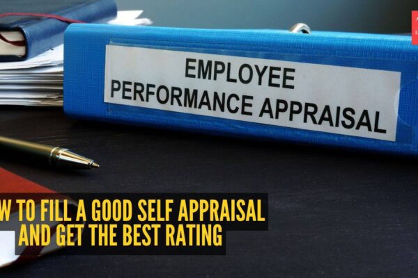 How to fill a good self appraisal and get the best rating