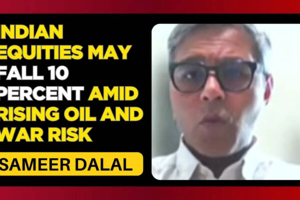 Stock market could crash another 10% if West Asia tension persists, says Sameer Dalal - Markets