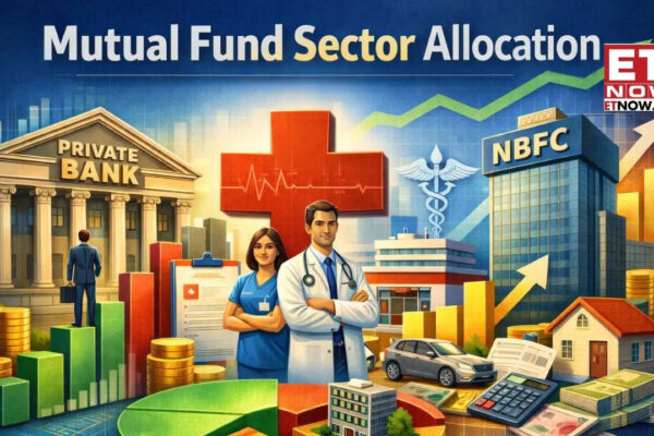 Mutual Fund Sector Allocation: Private banks still dominate despite reduced exposure; Healthcare, NBFCs lead the way - Mutual Funds