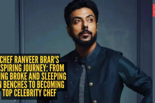 Chef Ranveer Brar's inspiring journey: From being broke and sleeping on benches to becoming top celebrity chef |