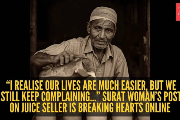'I realise our lives are much easier, but we still keep complaining…' Surat woman’s post on juice seller is breaking hearts online |