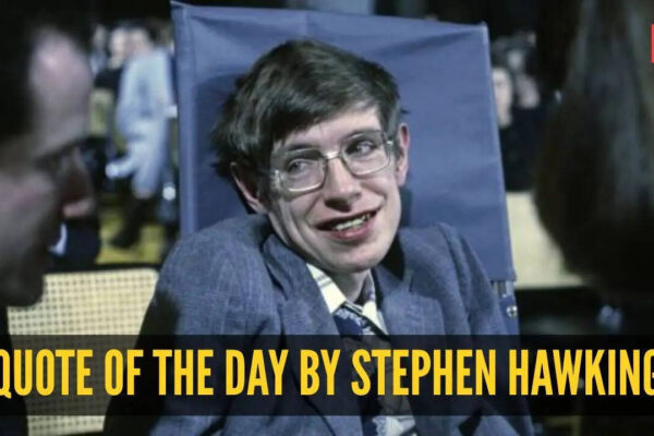 Quote of the day for kids by Stephen Hawking: “There should be no boundaries to human endeavour. We are all different. However bad life may seem, there is always something you can do and...”