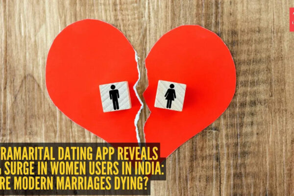 Extramarital dating app reveals 148% surge in women users in India: Are modern marriages dying?
