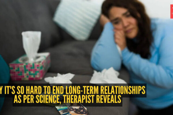 Why it's so hard to end long-term relationships as per science, therapist reveals
