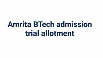 Amrita AEEE 2026 trial allotment out at aeee.amrita.edu— check direct link, how to edit preferences