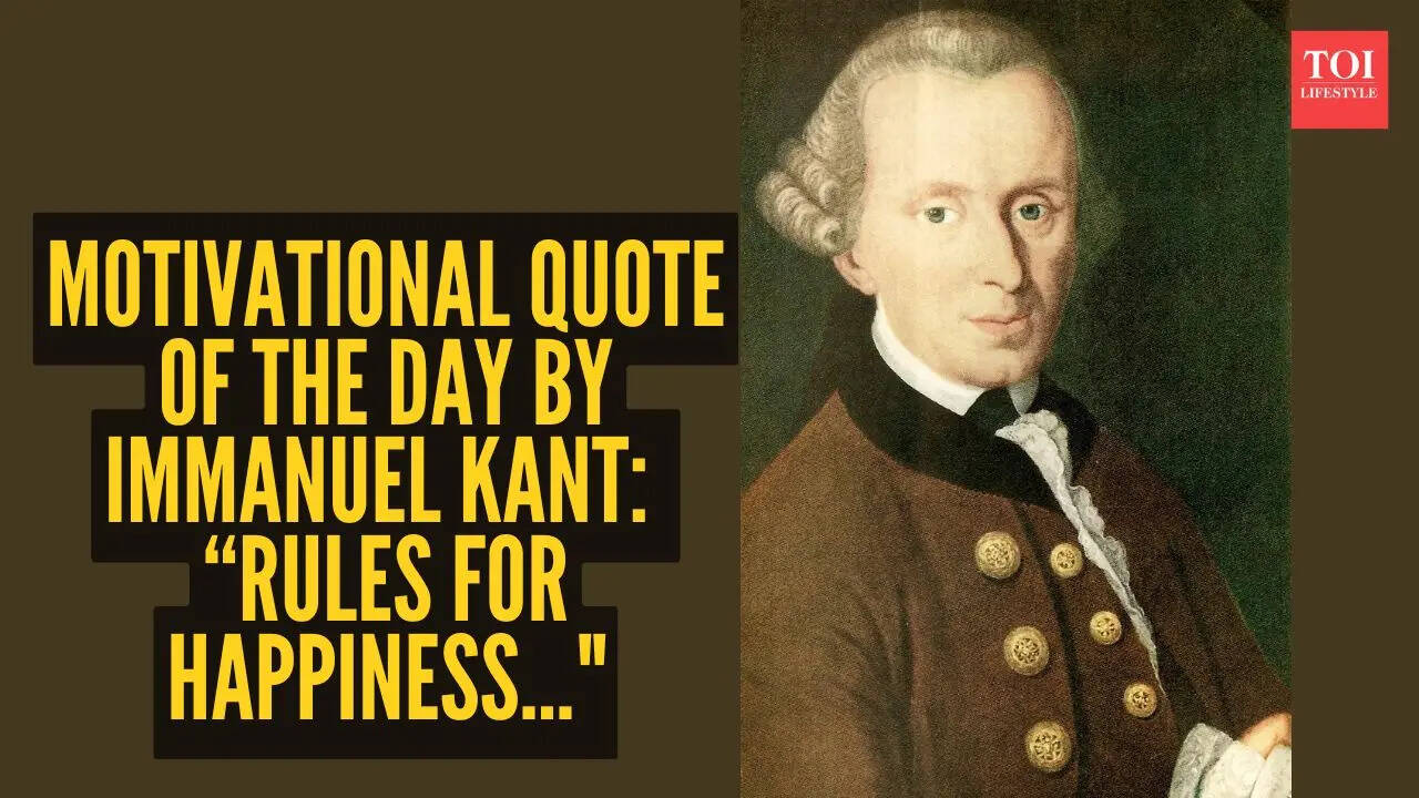 Motivational quote of the day by Immanuel Kant: “Rules for happiness..."