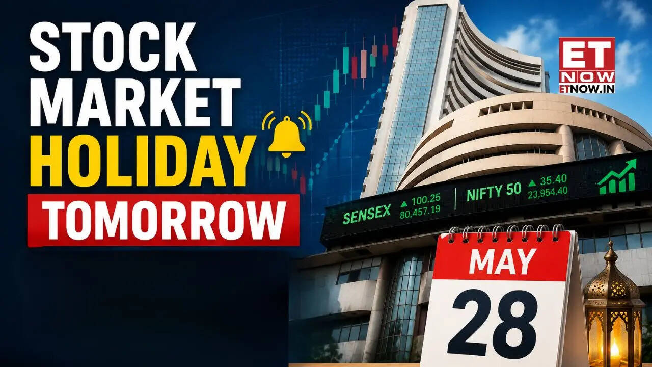 Stock Market Holiday Tomorrow: NSE, BSE closed on May 28 for Bakri Eid; MCX to resume in evening - Markets