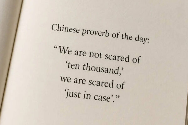 Chinese proverb of the day: “Ten thousand dangers don’t scare us, but one ‘what if’ does” — why uncertainty feels heavier than reality |