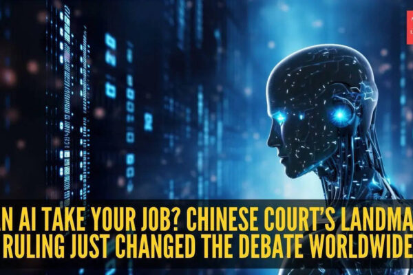 Can AI take your job? Chinese court’s landmark ruling just changed the debate worldwide