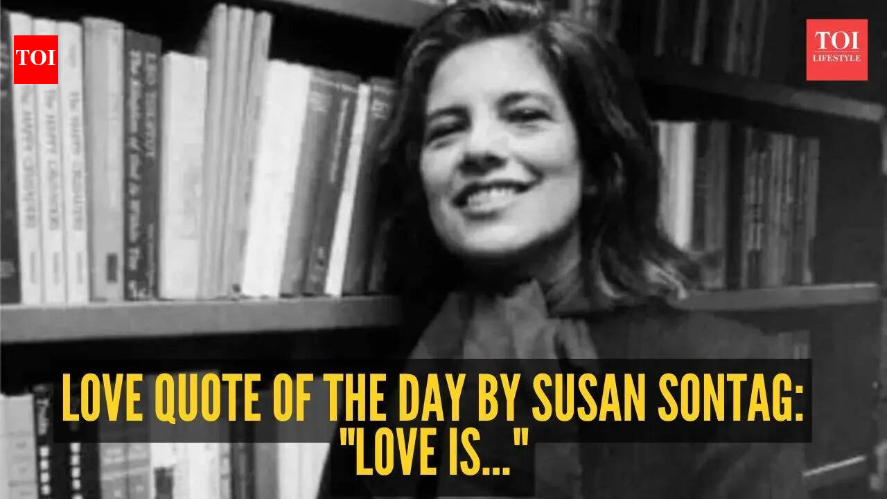 Love quote of the day by Susan Sontag: "Love is..." |