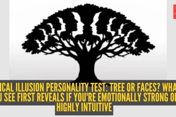 Optical illusion personality test: Tree or faces? What you see first reveals if you're emotionally strong or highly intuitive |