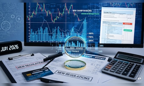 Major Financial Changes in June 2026: New Income Tax rules, SEBI margin norms, credit card fees and more