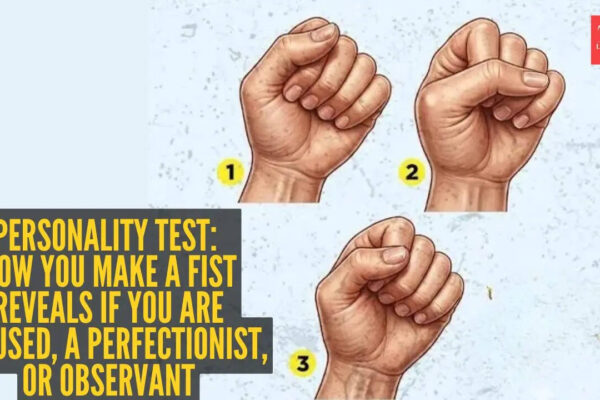 How you make a fist reveals if you are focused, a perfectionist, or observant