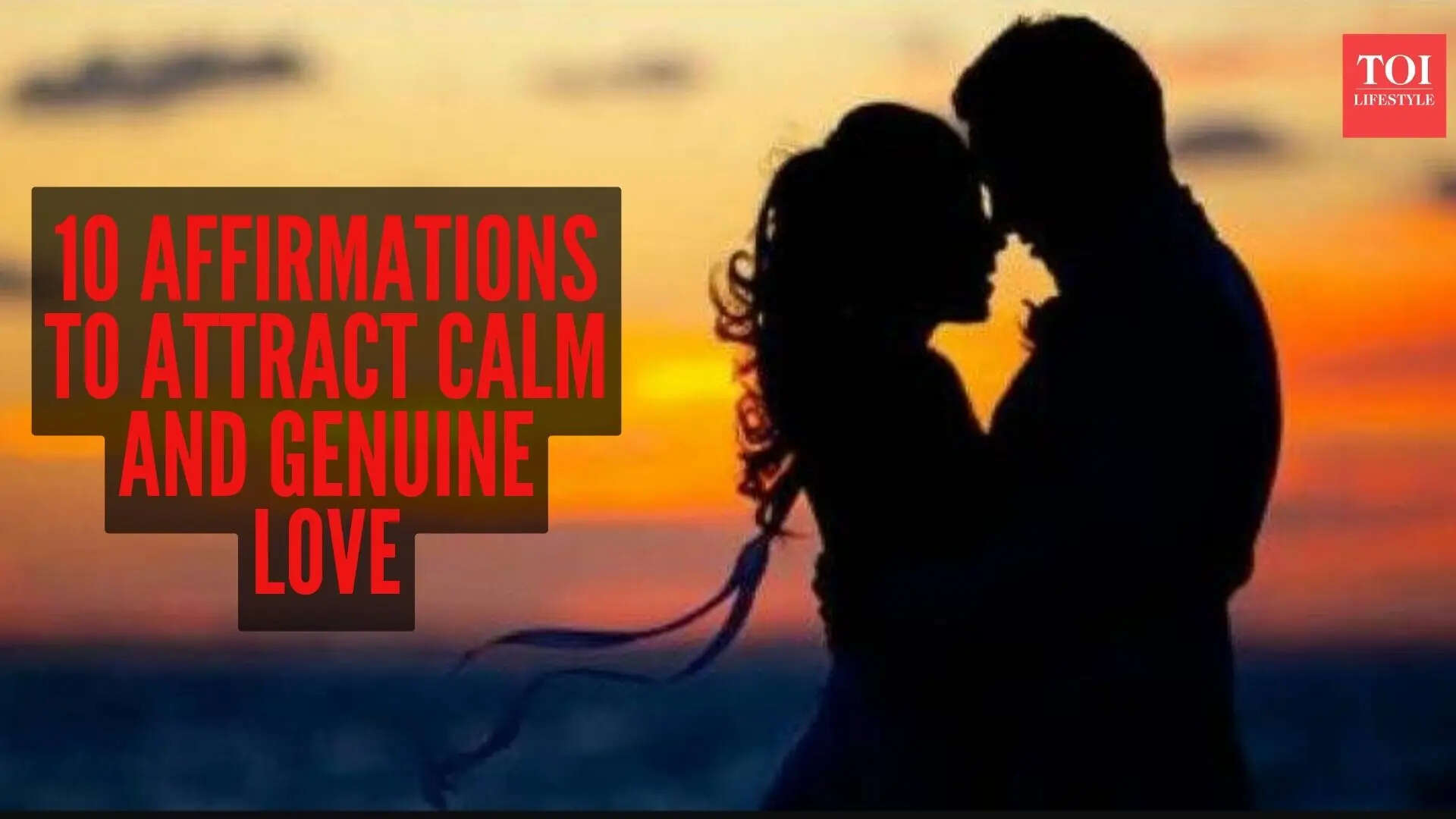 10 affirmations to attract calm and genuine love