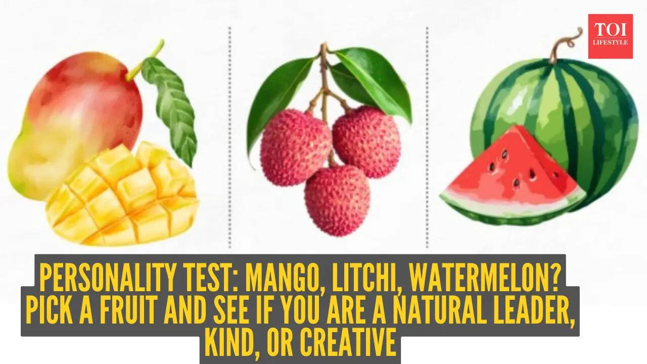 Mango, litchi, watermelon? Pick a fruit and see if you are a natural leader, kind, or creative