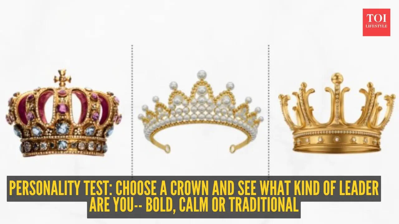 Choose a crown and see what kind of leader are you-- bold, calm or traditional