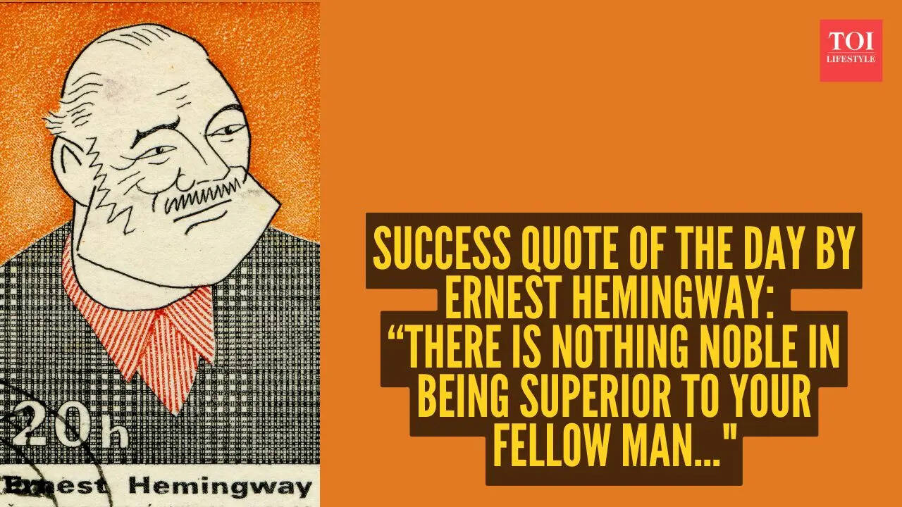 “There is nothing noble in being superior to your fellow man..."