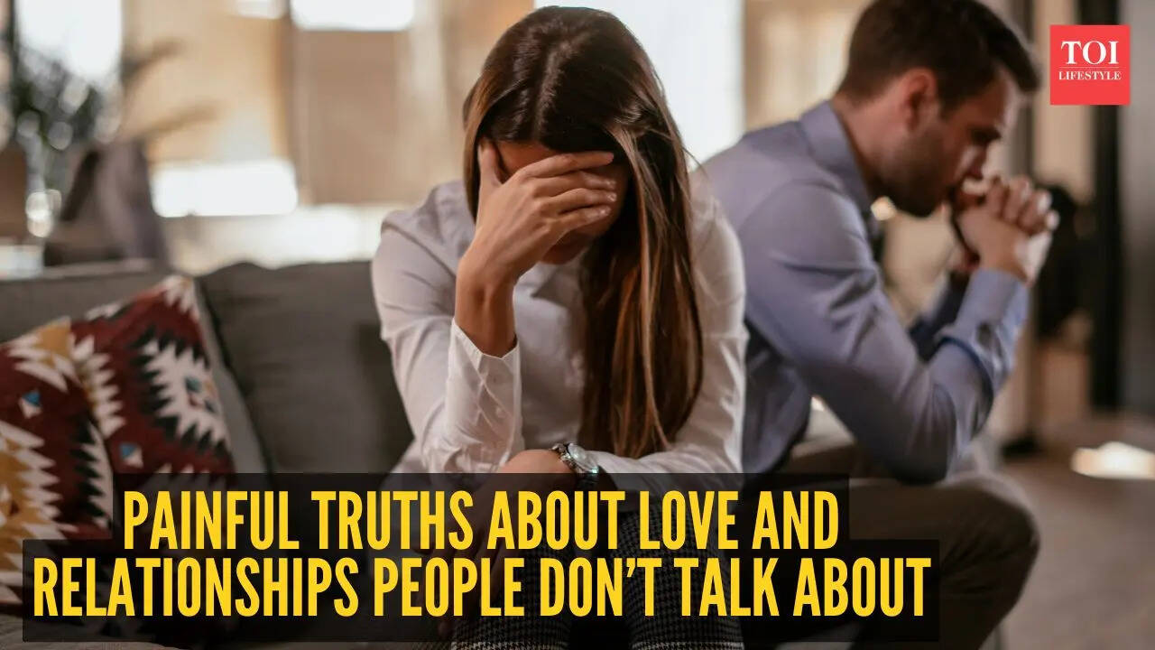 7 painful truths about love and relationships people often don't talk about