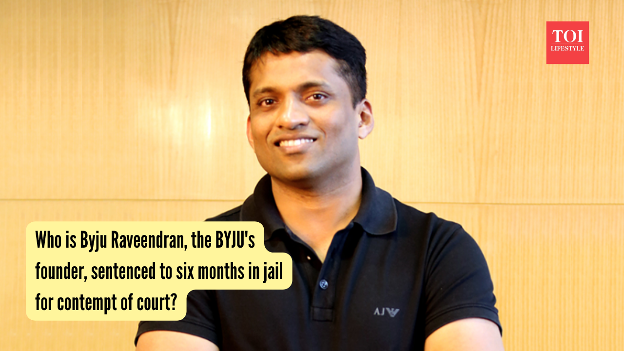 Who is Byju Raveendran, the BYJU's founder, sentenced to six months in jail for contempt of court? |