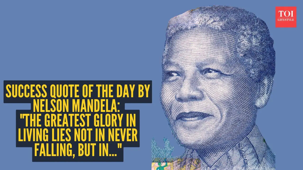 Success quote of the day by Nelson Mandela: "The greatest glory in living lies not in never falling, but in..."