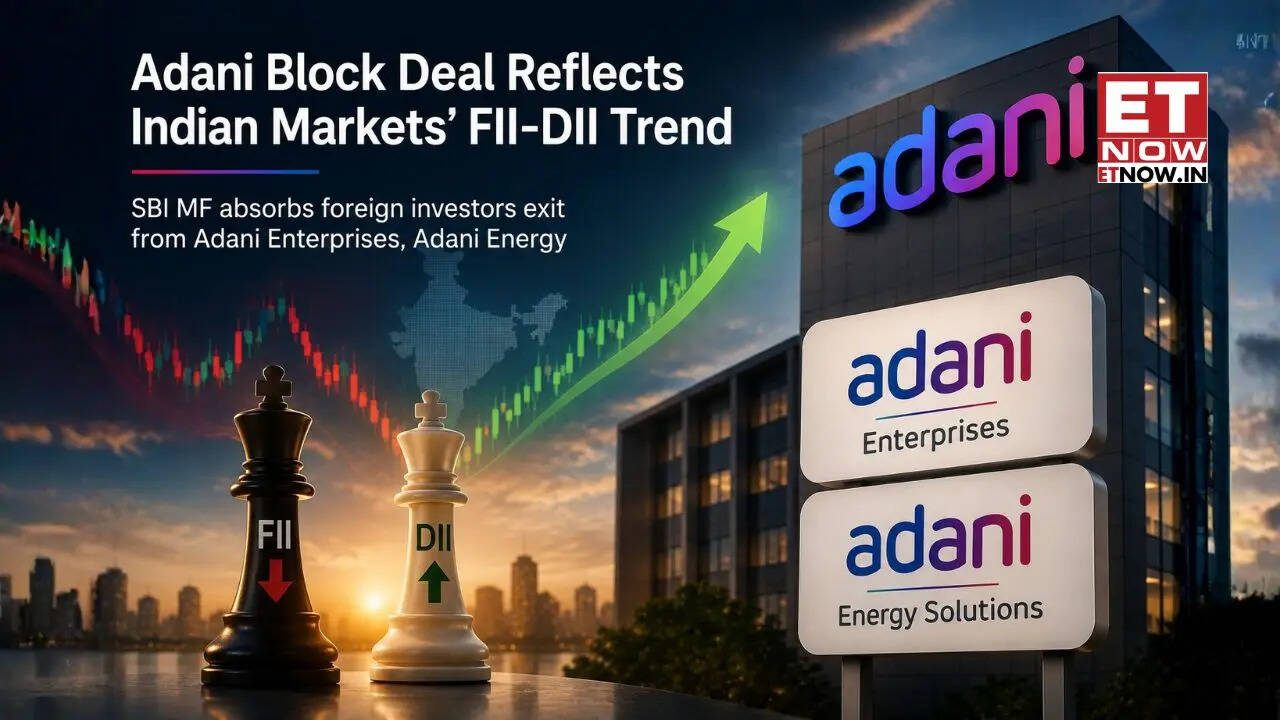 Adani block deal reflects Indian markets' FII-DII trend; SBI MF absorbs foreign investor exit from Adani Enterprises, Adani Energy - Markets