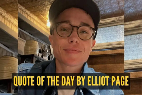 Elliot Page Quote: Quote of the day for children by Elliot Page: “When we’re growing up, there are all sorts of people telling us what to do when really what we need is…”
