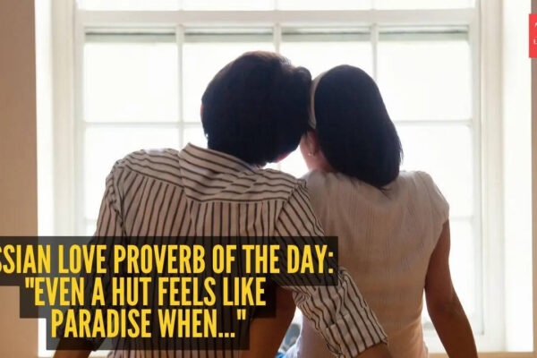 Russian love proverb of the day: "Even a hut feels like paradise when..."