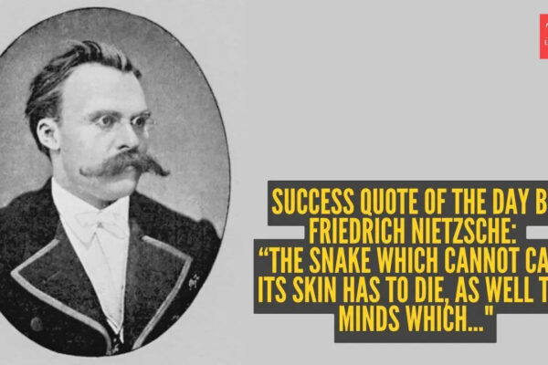 Friedrich Nietzsche Quotes: Success quote of the day by Friedrich Nietzsche: “The snake which cannot cast its skin has to die, as well the minds which..."