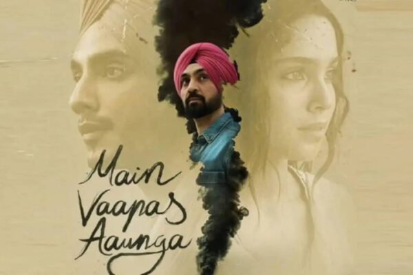 Main Vaapas Aaunga Full Movie Collection: 'Main Vaapas Aaunga' box office collection day 2: Diljit Dosanjh starrer earns more than Kangana Ranaut's film; crosses Rs 3 crore in total | Hindi Movie News