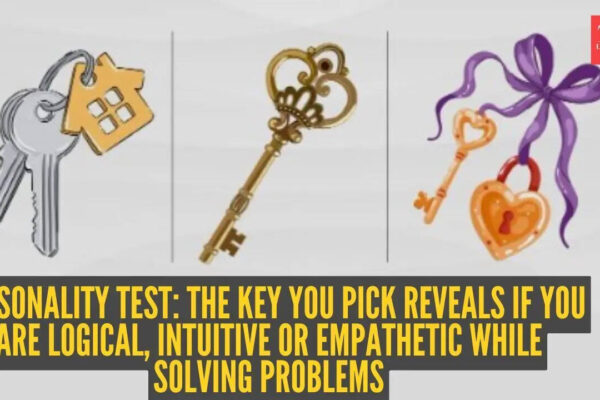 Personality test: The key you pick reveals if you are logical, intuitive or empathetic while solving problems |