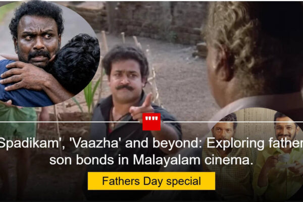 From 'Spadikam' to 'Vaazha 2': How these evolved Malayalam emotional dramas have masterfully depicted the father-son relationship on-screen | Malayalam Movie News