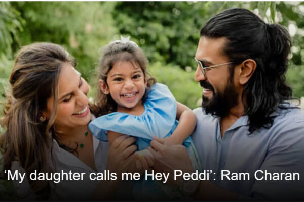 ‘My daughter calls me Hey Peddi’: Ram Charan shares emotional family moment | Malayalam Movie News