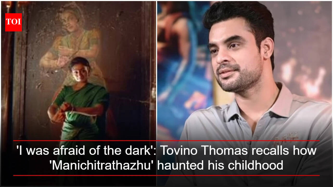 'I was afraid of the dark': Tovino Thomas recalls how 'Manichitrathazhu' haunted his childhood | Malayalam Movie News