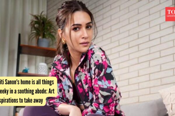 Kriti Sanon's home is all things cheeky in a soothing abode: Art inspirations to take away |