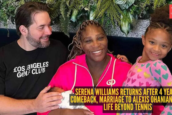 Comeback, marriage to Alexis Ohanian, and life beyond tennis