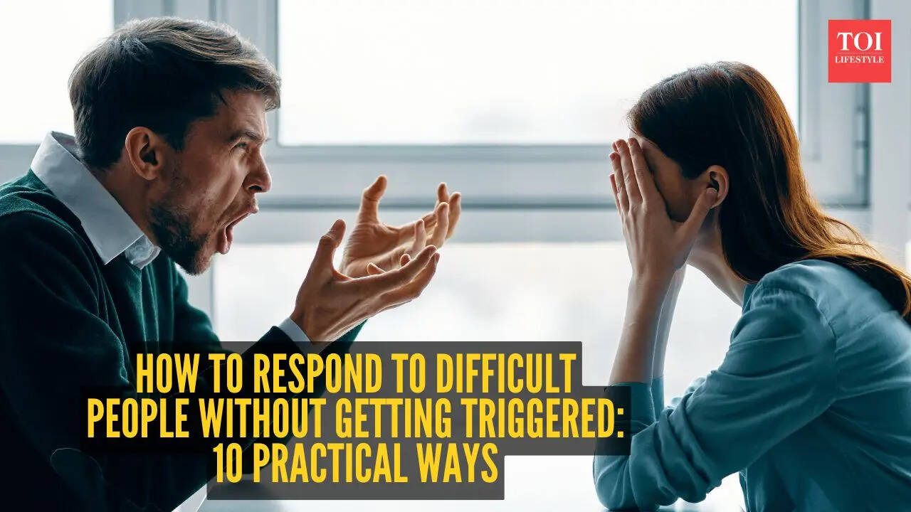 How to respond to difficult people without getting triggered: 10 practical ways