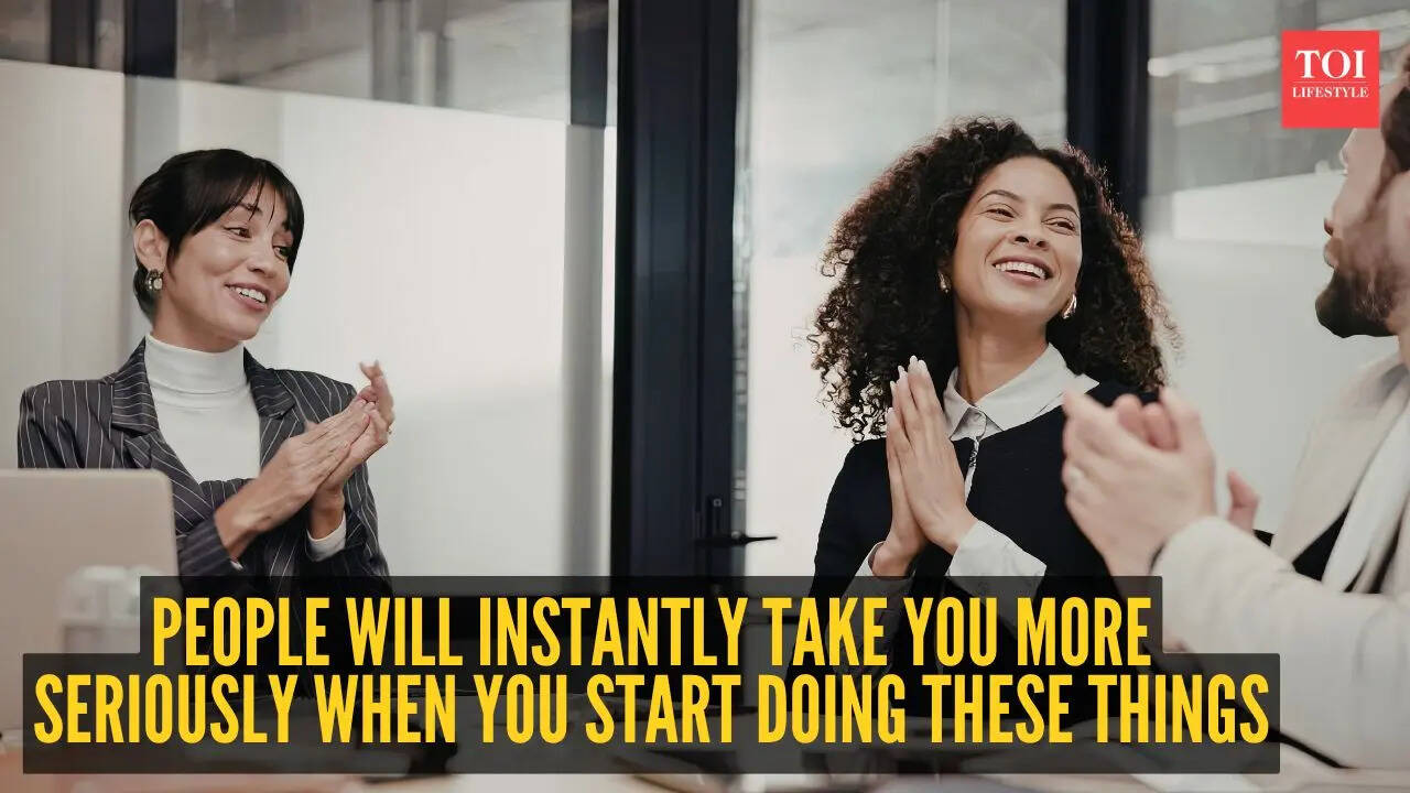 People will instantly take you more seriously when you start doing these 10 things