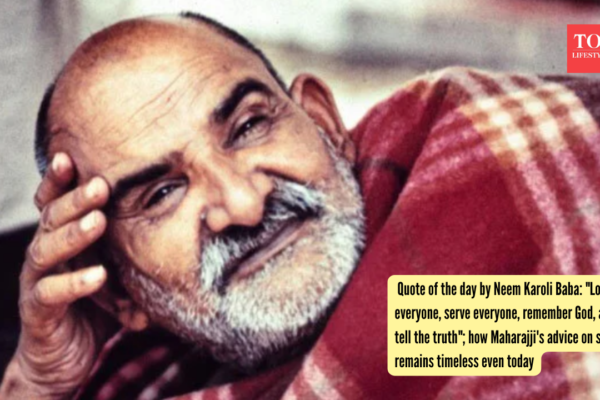 Neem Karoli Baba: Quote of the day by Neem Karoli Baba: "Love everyone, serve everyone, remember God, and tell the truth"; how Maharaj ji's advice on service remains timeless even today