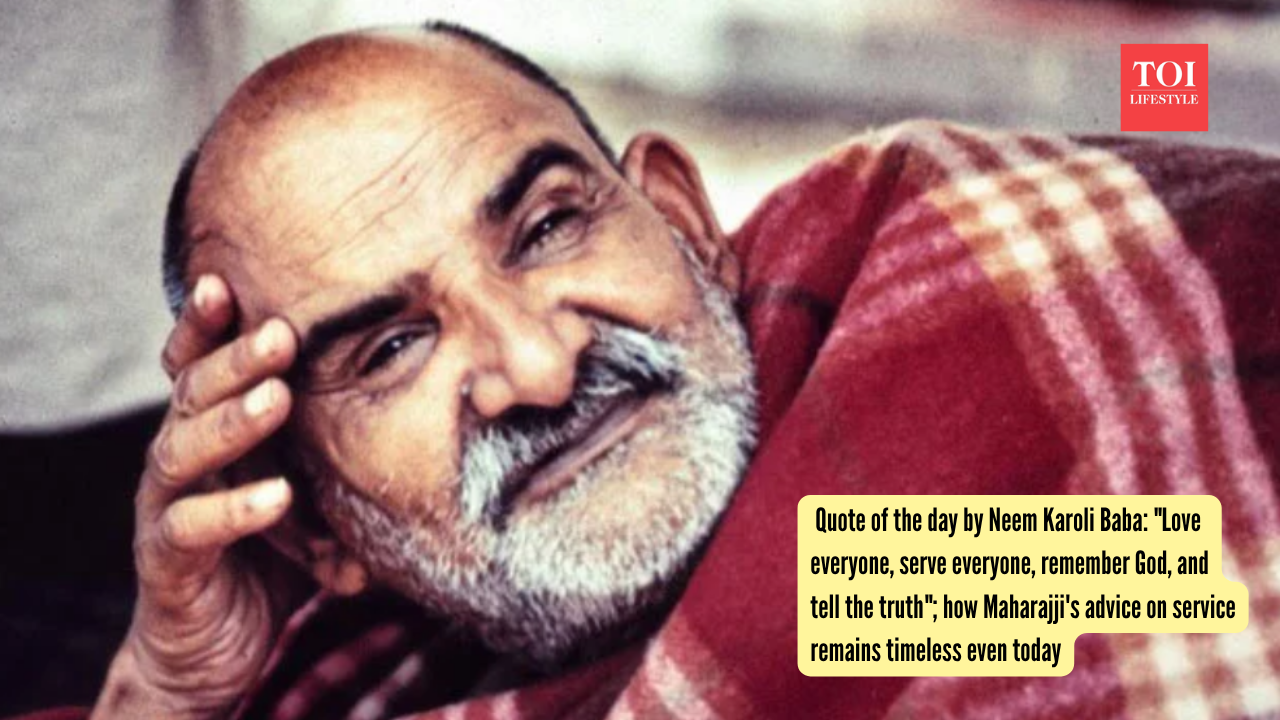 Neem Karoli Baba: Quote of the day by Neem Karoli Baba: "Love everyone, serve everyone, remember God, and tell the truth"; how Maharaj ji's advice on service remains timeless even today