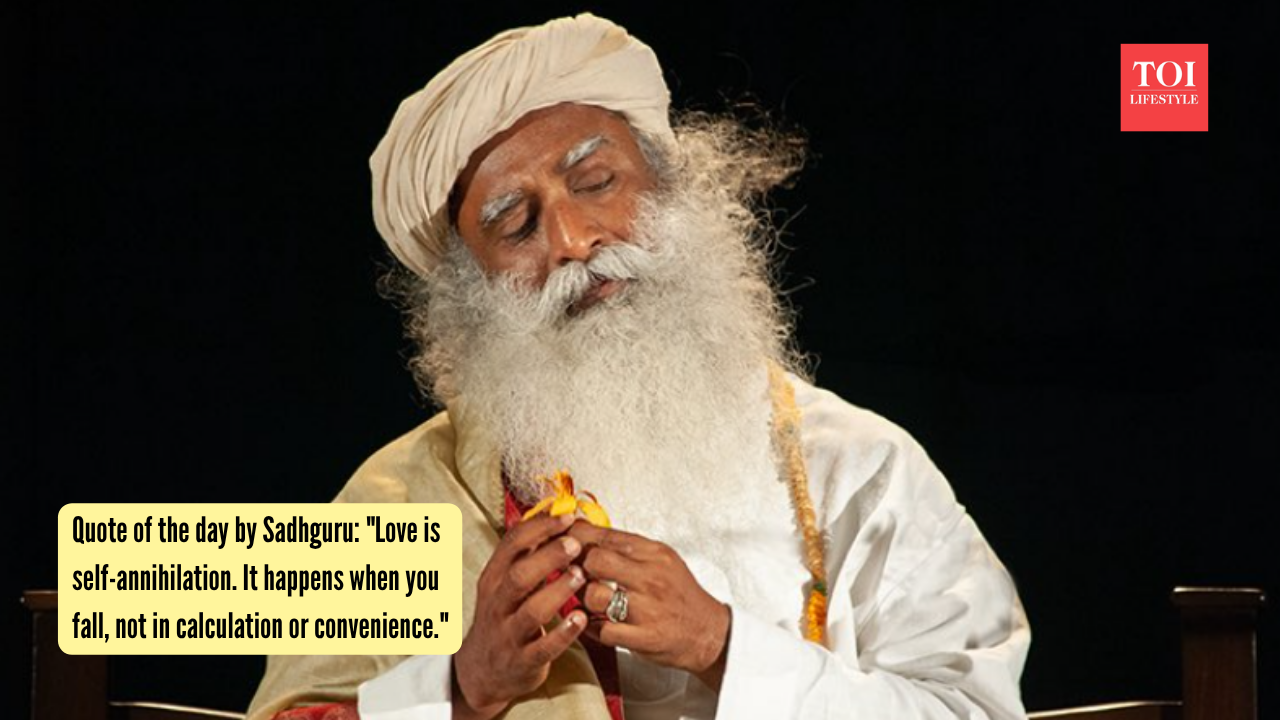 Sadhguru Quotes: Quote of the day by Sadhguru: "Love is self-annihilation. It happens when you fall, not in calculation or convenience."
