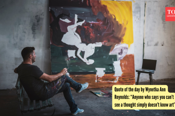 Quote of the day by Wynetka Ann Reynolds: “Anyone who says you can’t see a thought simply doesn’t know art”
