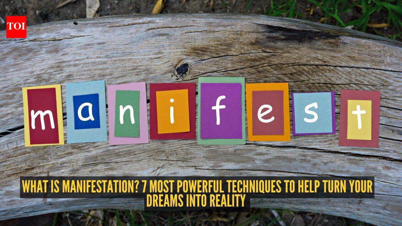 Manifestation Techniques: What is manifestation? 7 most powerful techniques to help turn your dreams into reality