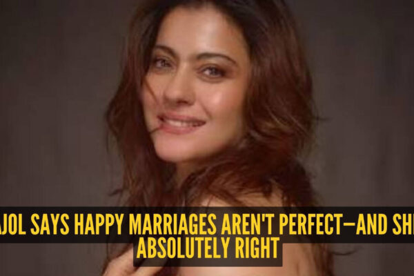 Kajol's take on marriage is refreshingly honest: 'No marriage can be happy 24x7' |