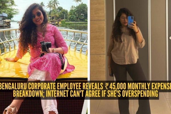 Bengaluru corporate employee reveals ₹45,000 monthly expense breakdown; internet can't agree if she's overspending |